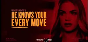 He Knows Your Every Move (2018)